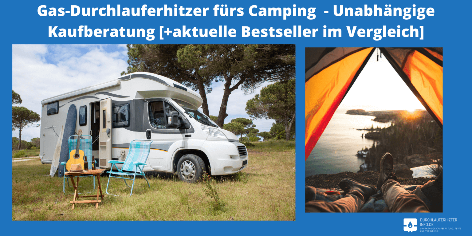 GasDurchlauferhitzer fürs Camping TestÜberblick, Testsieger, Kosten, Vergleich und