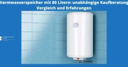 Warmwasserspeicher 80 Liter Testsieger